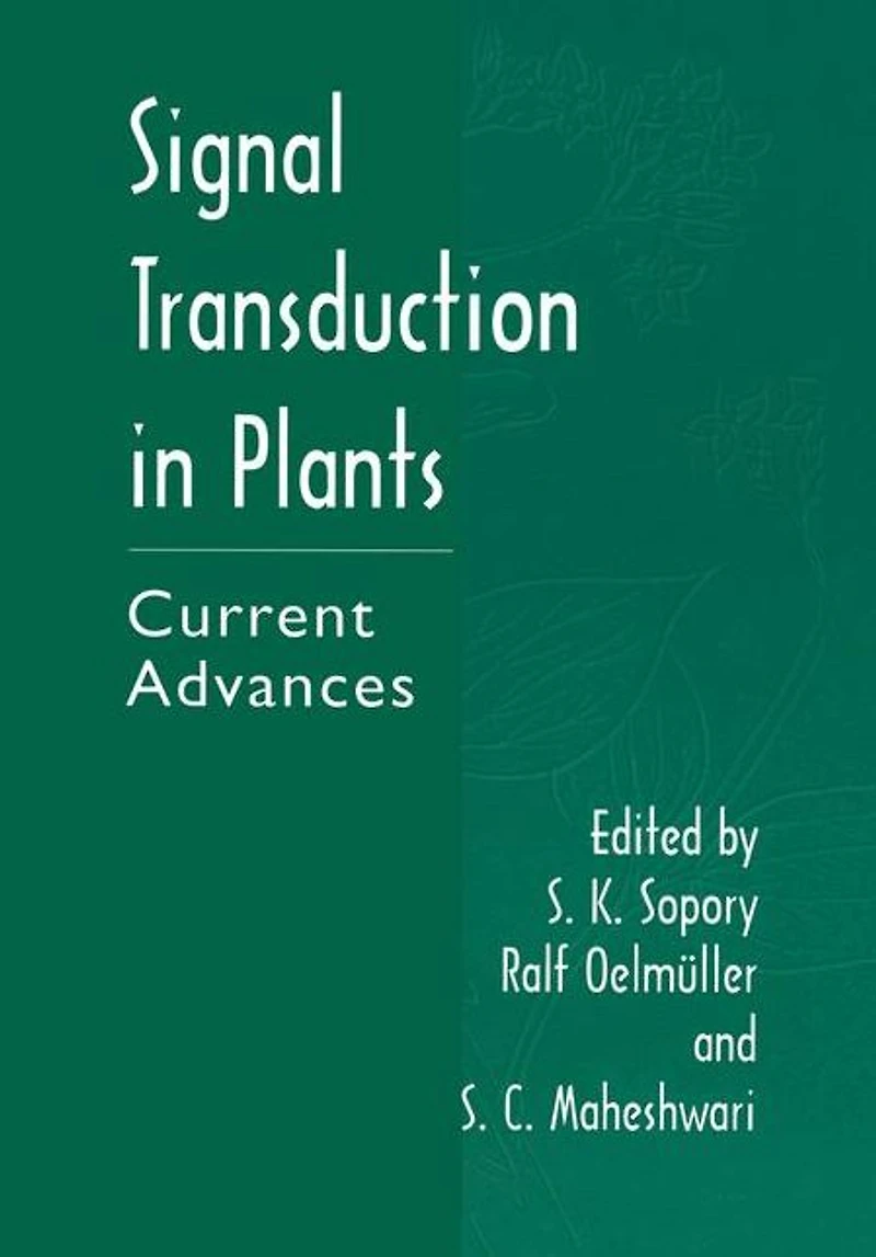 Signal Transduction Plants: Current Advances