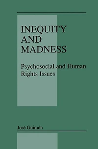 Inequity and Madness: Psychosocial Human Rights Issues