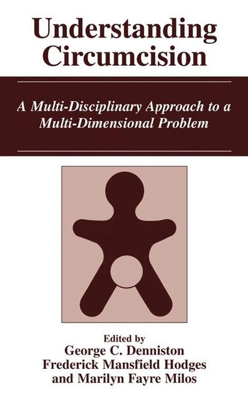 Understanding Circumcision: a Multi-Disciplinary Approach to Multi-Dimensional Problem