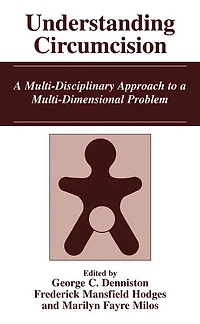 Understanding Circumcision: a Multi-Disciplinary Approach to Multi-Dimensional Problem