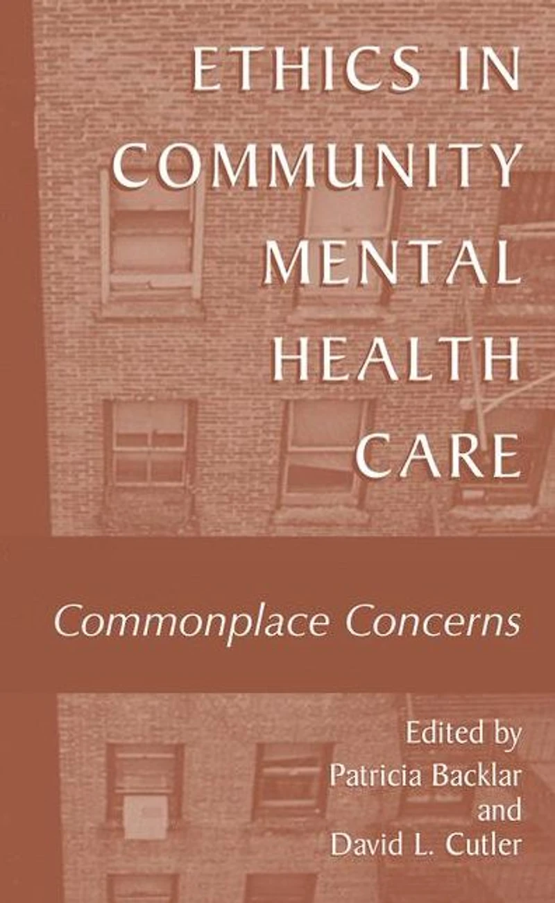 Ethics Community Mental Health Care: Commonplace Concerns
