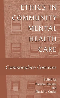Ethics Community Mental Health Care: Commonplace Concerns