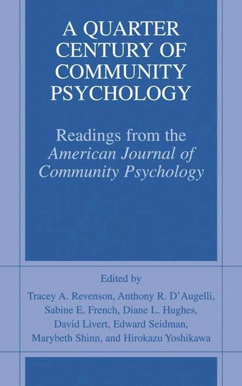 A Quarter Century of Community Psychology: Readings from the American Journal Psychology