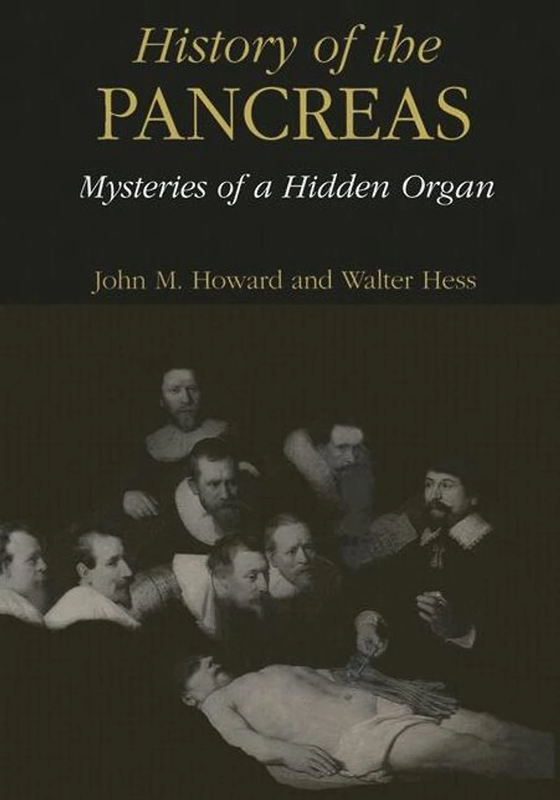 History of the Pancreas: Mysteries a Hidden Organ