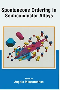 Spontaneous Ordering Semiconductor Alloys