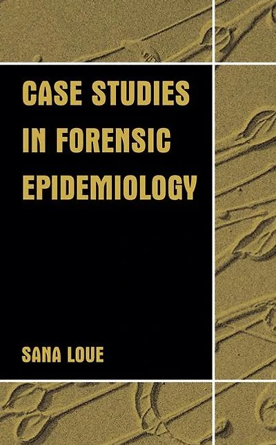 Case Studies Forensic Epidemiology
