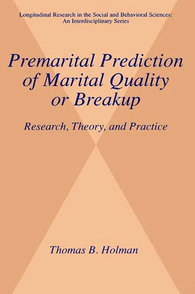 Premarital Prediction of Marital Quality or Breakup: Research, Theory
