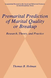 Premarital Prediction of Marital Quality or Breakup: Research, Theory