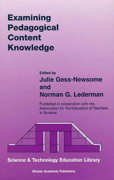 Examining Pedagogical Content Knowledge: The Construct and its Implications for Science Education