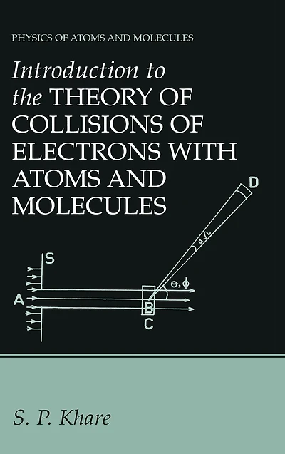 Introduction to the Theory of Collisions Electrons with Atoms and Molecules