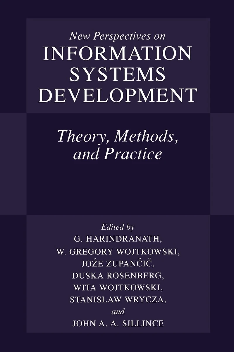 New Perspectives on Information Systems Development: Theory, Methods, and Practice