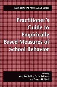 Practitioner's Guide to Empirically Based Measures of School Behavior