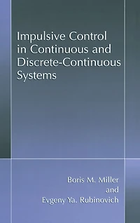Impulsive Control Continuous and Discrete-Continuous Systems