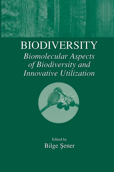 Biodiversity: Biomolecular Aspects of Biodiversity and Innovative Utilization