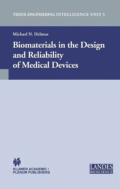 Biomaterials in the Design and Reliability of Medical Devices