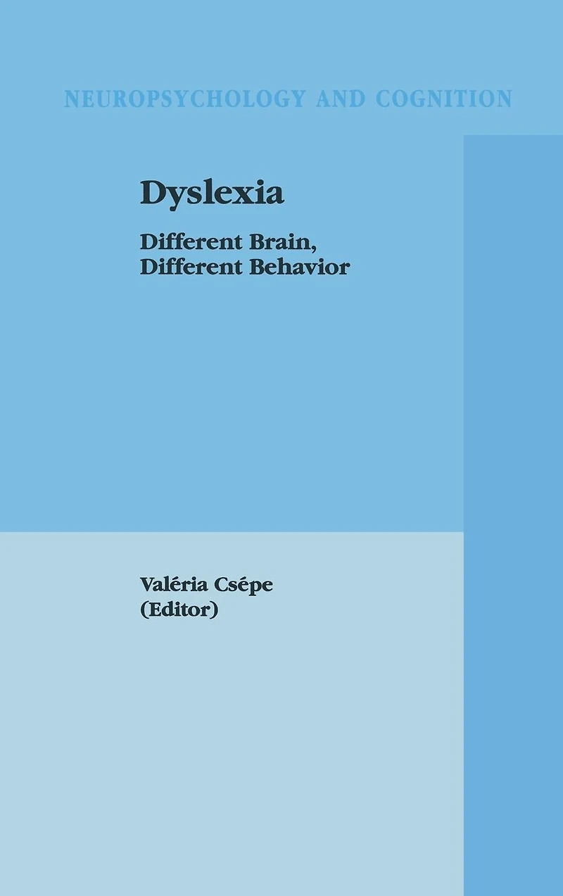 Dyslexia: Different Brain, Behavior