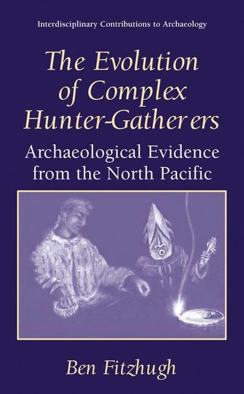 the Evolution of Complex Hunter-Gatherers: Archaeological Evidence from North Pacific