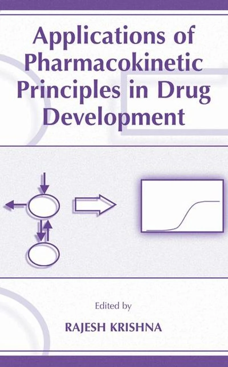 Applications of Pharmacokinetic Principles Drug Development