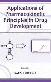 Applications of Pharmacokinetic Principles Drug Development