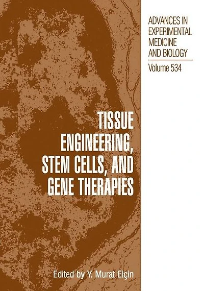 Tissue Engineering, Stem Cells, and Gene Therapies: Proceedings of BIOMED 2002-The 9th International Symposium on Biomedical Science Technology, held September 19-22, 2002, Antalya, Turkey