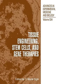 Tissue Engineering, Stem Cells, and Gene Therapies: Proceedings of BIOMED 2002-The 9th International Symposium on Biomedical Science Technology, held September 19-22, 2002, Antalya, Turkey