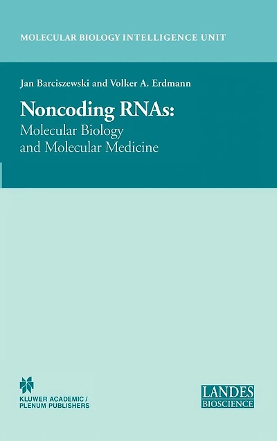 Non-Coding RNAs: Molecular Biology and Molecular Medicine