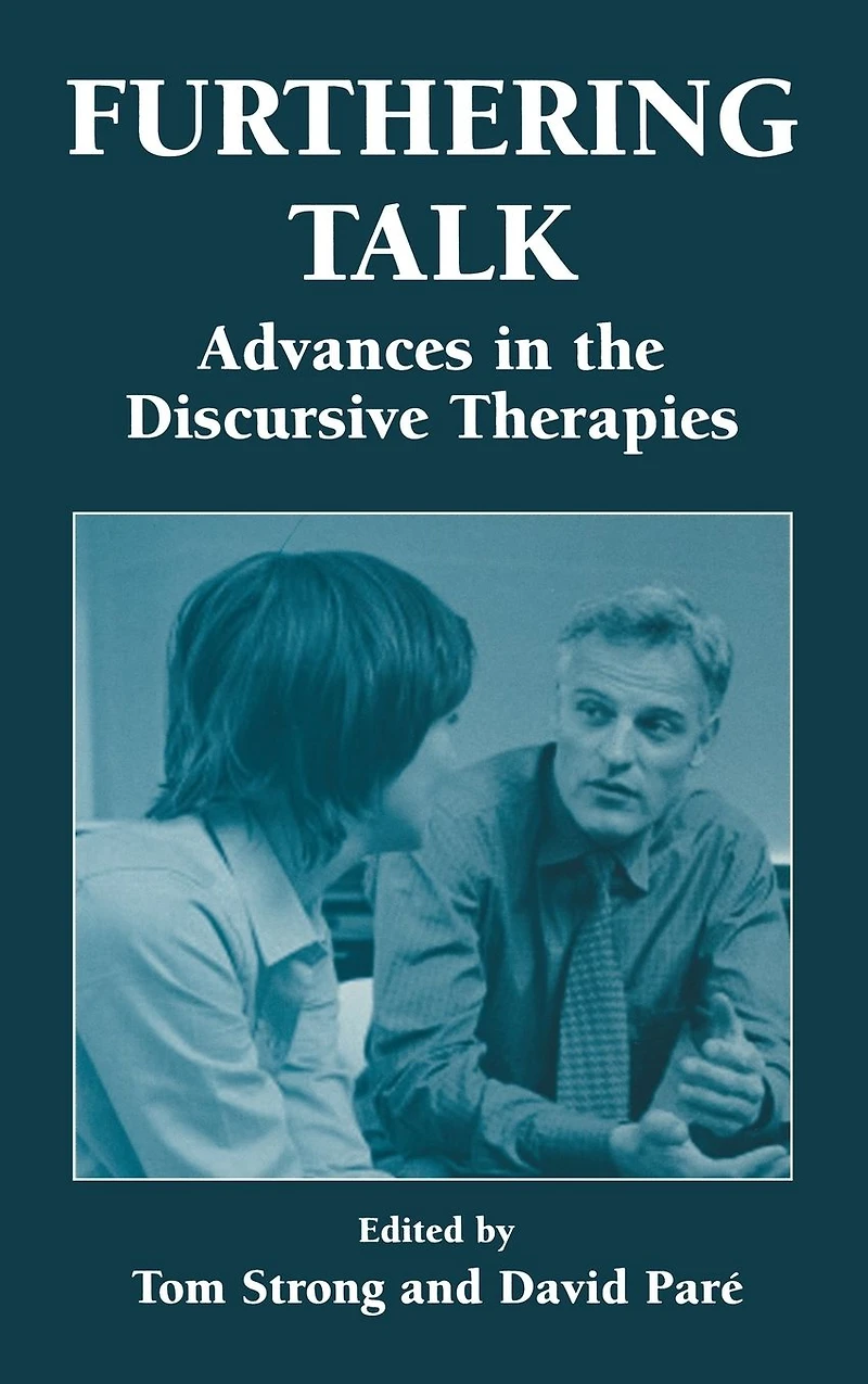 Furthering Talk: Advances the Discursive Therapies