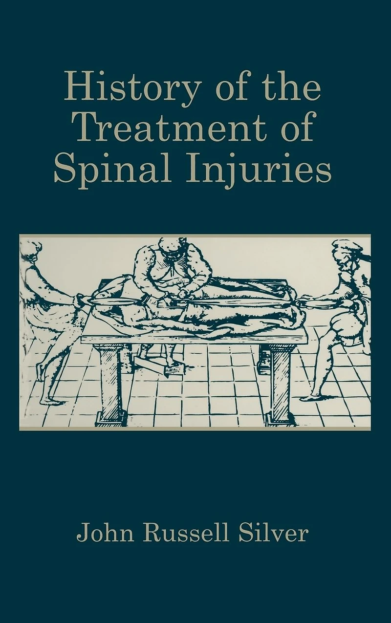 History of the Treatment Spinal Injuries