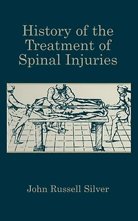 History of the Treatment Spinal Injuries