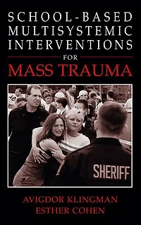 School-Based Multisystemic Interventions For Mass Trauma