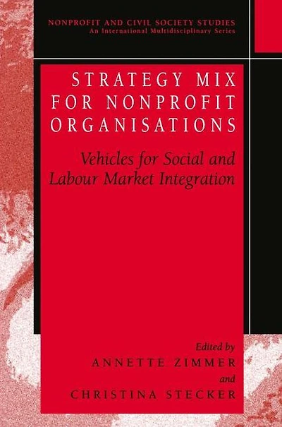 Strategy Mix for Nonprofit Organisations: Vehicles for Social and Labour Market Integrations