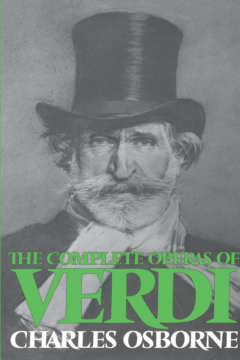 The Complete Operas Of Verdi