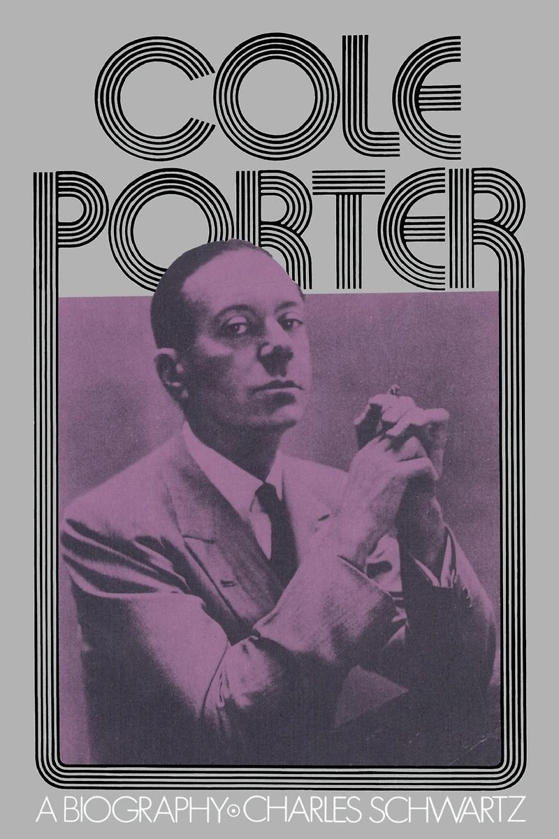 Cole Porter: A Biography