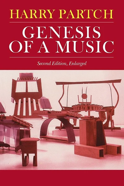 Genesis Of A Music: An Account Of A Creative Work, Its Roots, And Its Fulfillments, Second Edition