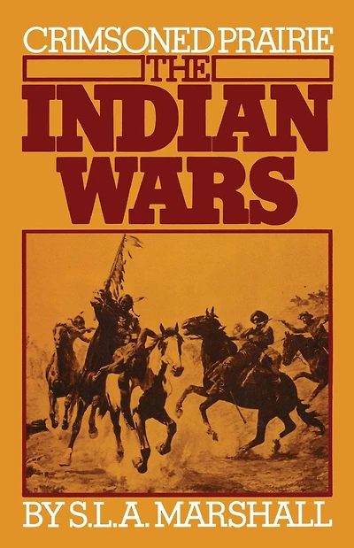 Crimsoned Prairie: The Indian Wars
