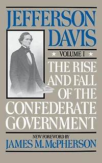 the Rise and Fall of Confederate Government