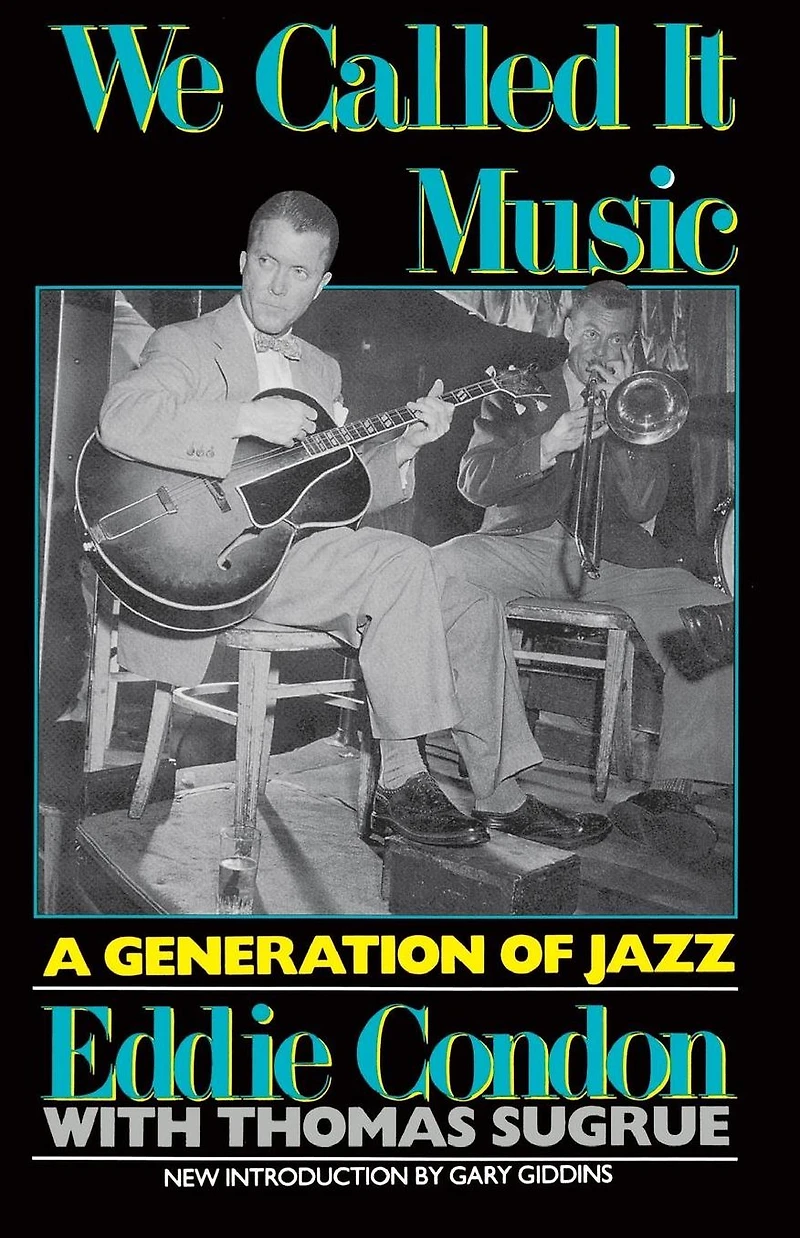 We Called It Music: A Generation of Jazz