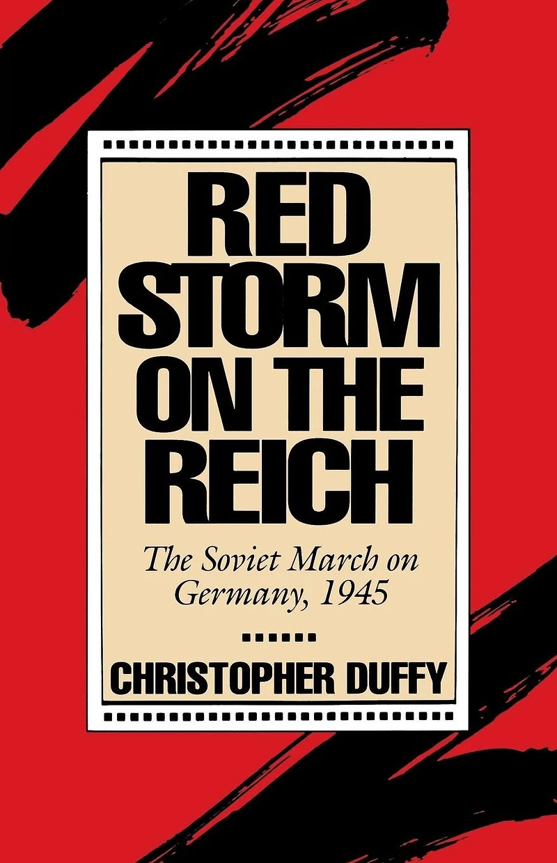 Red Storm On The Reich: Soviet March Germany, 1945