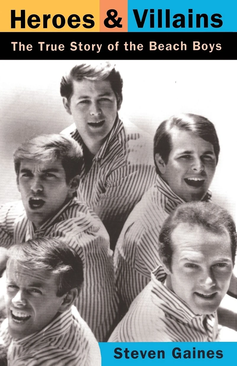 Heroes and Villains: the True Story of Beach Boys