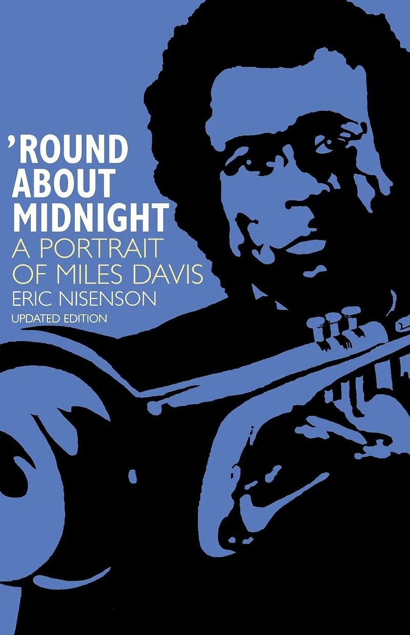 Round About Midnight: A Portrait Of Miles Davis