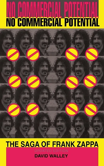 No Commercial Potential: The Saga Of Frank Zappa
