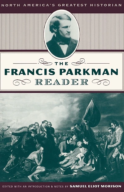 The Francis Parkman Reader