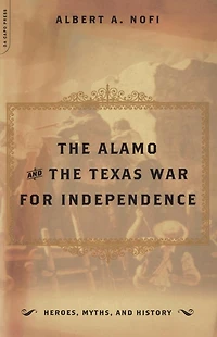 The Alamo And The Texas War For Independence