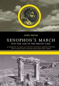 Xenophon's March: Into The Lair Of Persian Lion