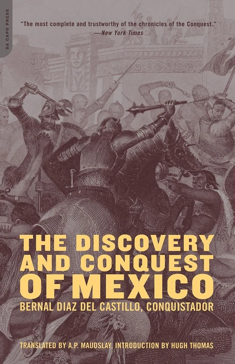 The Discovery And Conquest Of Mexico