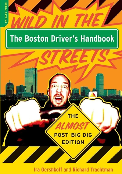 The Boston Driver's Handbook: The Almost Post Big Dig Edition