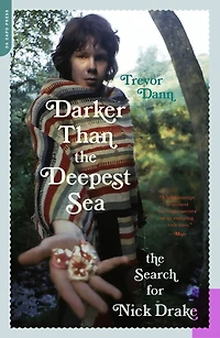 Darker Than The Deepest Sea: Search for Nick Drake