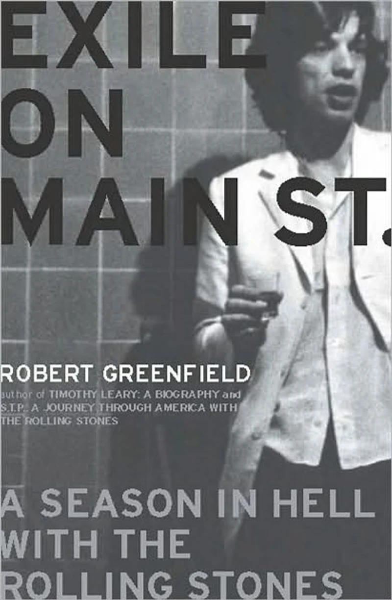 Exile on Main Street: A Season Hell with the Rolling Stones