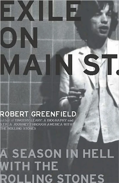 Exile on Main Street: A Season Hell with the Rolling Stones