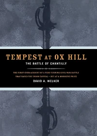 Tempest At Ox Hill: The Battle Of Chantilly